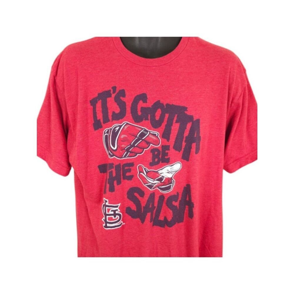 St Louis Cardinals T Shirt Mens Size XL Red MLB Baseball Its Gotta Be The Salsa